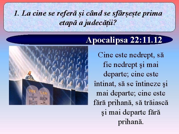 1. La cine se referă și când se sfârșește prima etapă a judecății? Apocalipsa