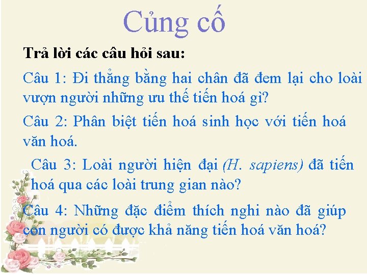 Củng cố Trả lời các câu hỏi sau: Câu 1: Đi thẳng bằng hai