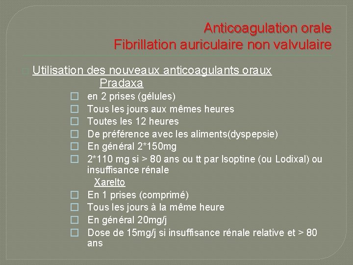 Anticoagulation orale Fibrillation auriculaire non valvulaire � Utilisation des nouveaux anticoagulants oraux Pradaxa �