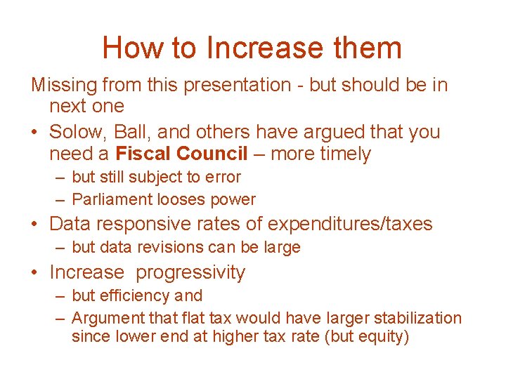 How to Increase them Missing from this presentation - but should be in next