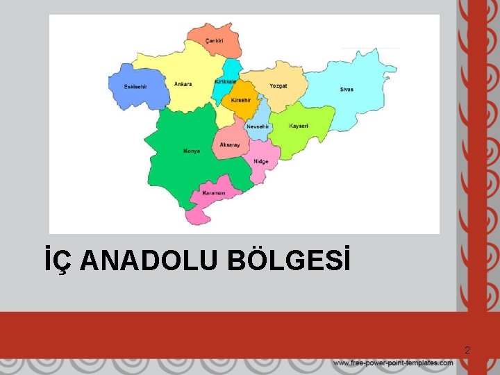 İÇ ANADOLU BÖLGESİ 2 