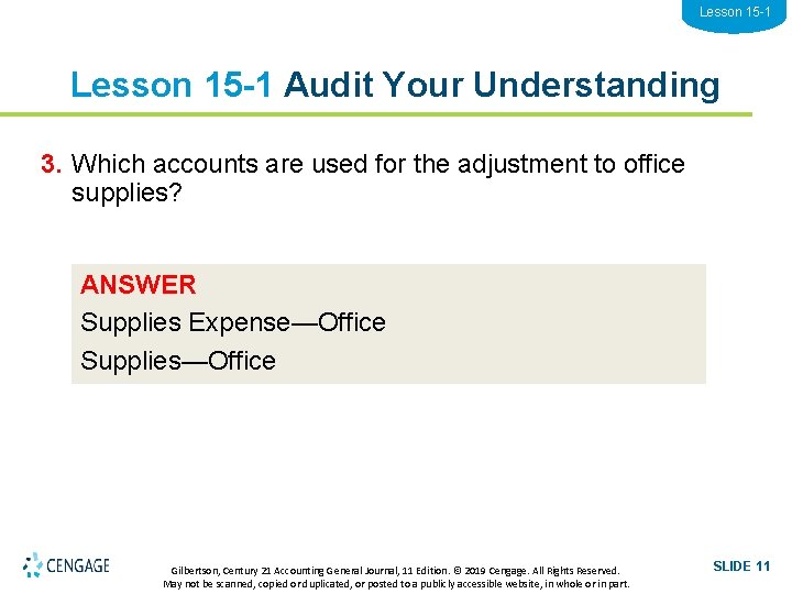 Lesson 15 -1 Audit Your Understanding 3. Which accounts are used for the adjustment
