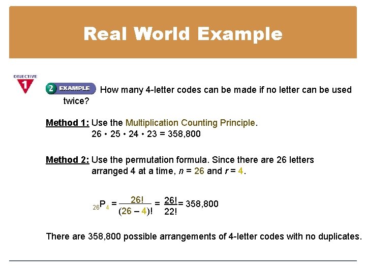 Real World Example How many 4 -letter codes can be made if no letter