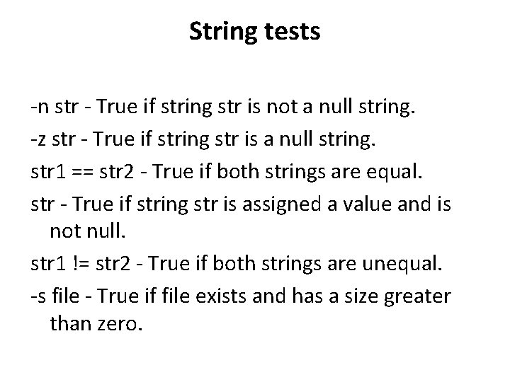 String tests -n str - True if string str is not a null string.