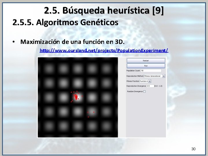 2. 5. Búsqueda heurística [9] 2. 5. 5. Algoritmos Genéticos • Maximización de una