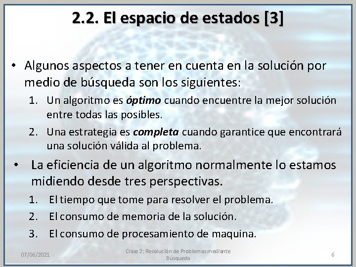 2. 2. El espacio de estados [3] • Algunos aspectos a tener en cuenta