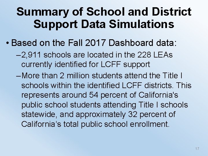 Summary of School and District Support Data Simulations • Based on the Fall 2017