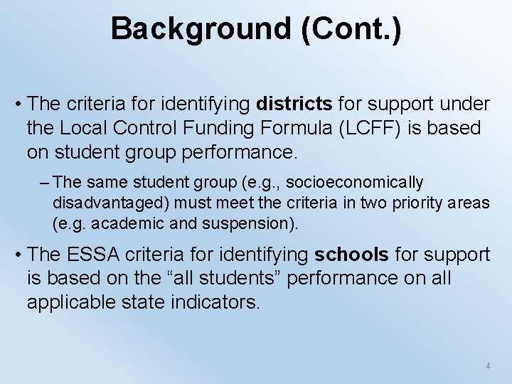 Background (Cont. ) • The criteria for identifying districts for support under the Local