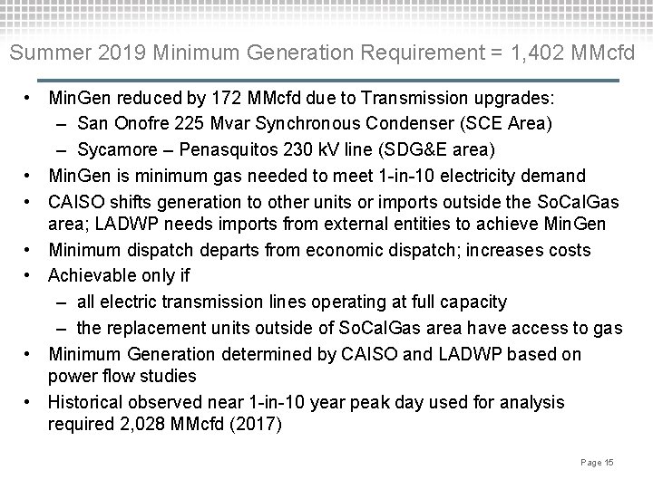 Summer 2019 Minimum Generation Requirement = 1, 402 MMcfd • Min. Gen reduced by