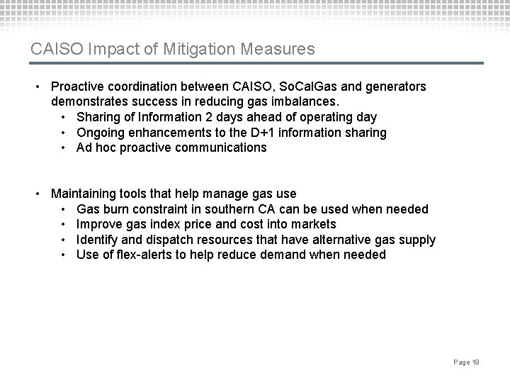 CAISO Impact of Mitigation Measures • Proactive coordination between CAISO, So. Cal. Gas and