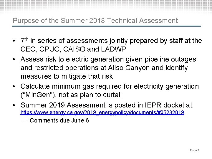 Purpose of the Summer 2018 Technical Assessment • 7 th in series of assessments