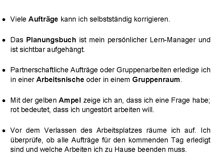  Viele Aufträge kann ich selbstständig korrigieren. Das Planungsbuch ist mein persönlicher Lern-Manager und