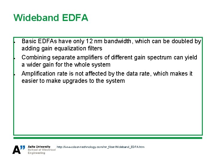 Wideband EDFA ● ● ● Basic EDFAs have only 12 nm bandwidth, which can