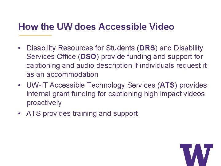 How the UW does Accessible Video • Disability Resources for Students (DRS) and Disability