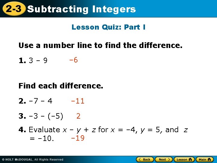 2 -3 Subtracting Integers Lesson Quiz: Part I Use a number line to find