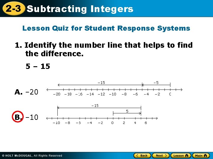 2 -3 Subtracting Integers Lesson Quiz for Student Response Systems 1. Identify the number