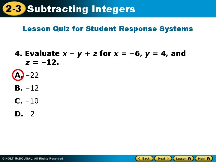 2 -3 Subtracting Integers Lesson Quiz for Student Response Systems 4. Evaluate x –