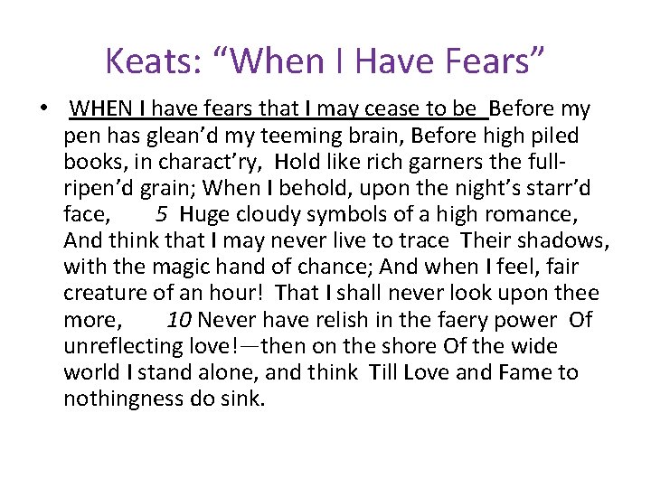 Keats: “When I Have Fears” • WHEN I have fears that I may cease