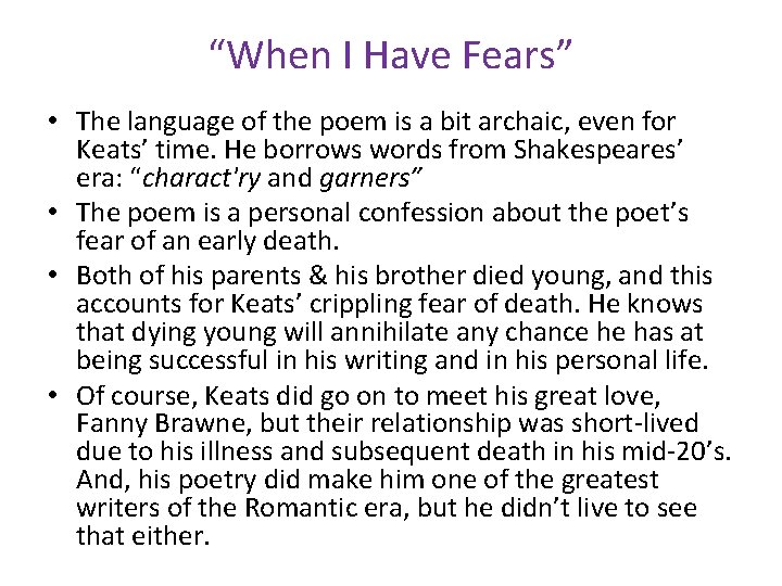 “When I Have Fears” • The language of the poem is a bit archaic,
