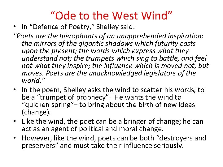 “Ode to the West Wind” • In “Defence of Poetry, ” Shelley said: "Poets