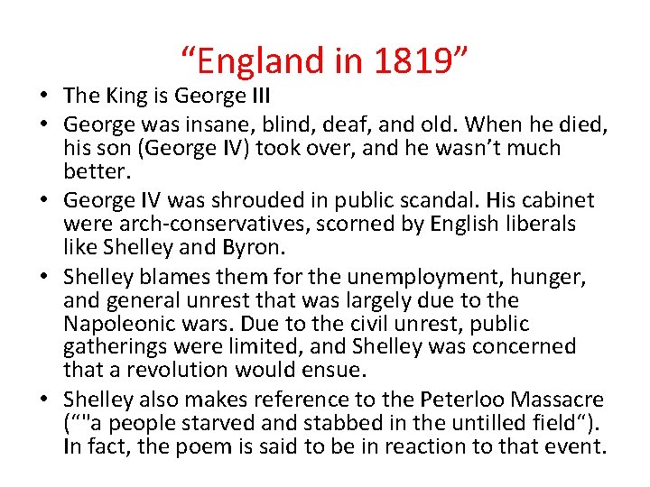 “England in 1819” • The King is George III • George was insane, blind,