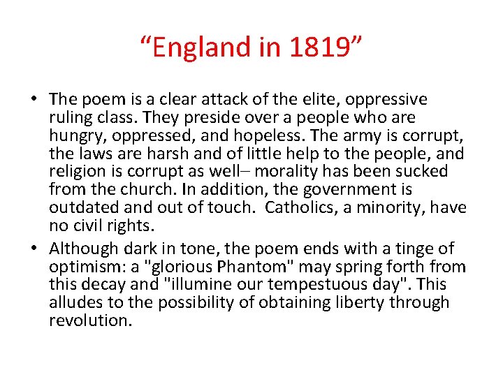 “England in 1819” • The poem is a clear attack of the elite, oppressive