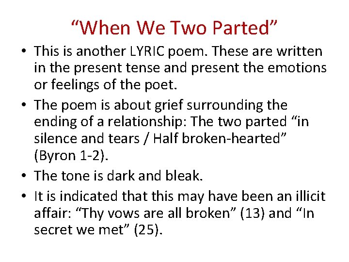 “When We Two Parted” • This is another LYRIC poem. These are written in