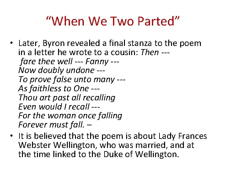 “When We Two Parted” • Later, Byron revealed a final stanza to the poem