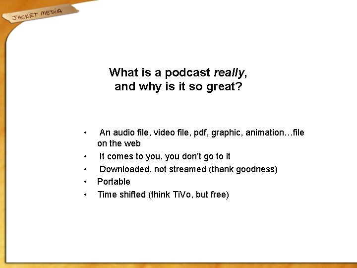 What is a podcast really, and why is it so great? • • •