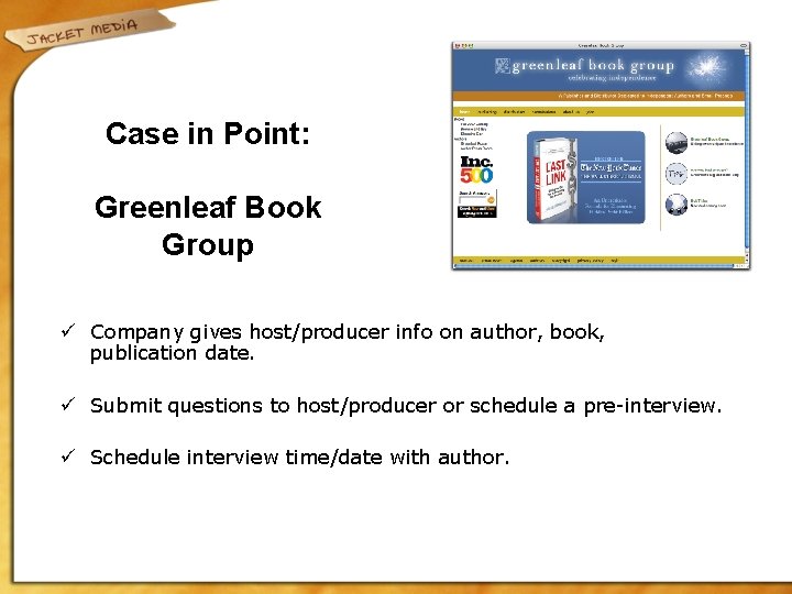 Case in Point: Greenleaf Book Group ü Company gives host/producer info on author, book,