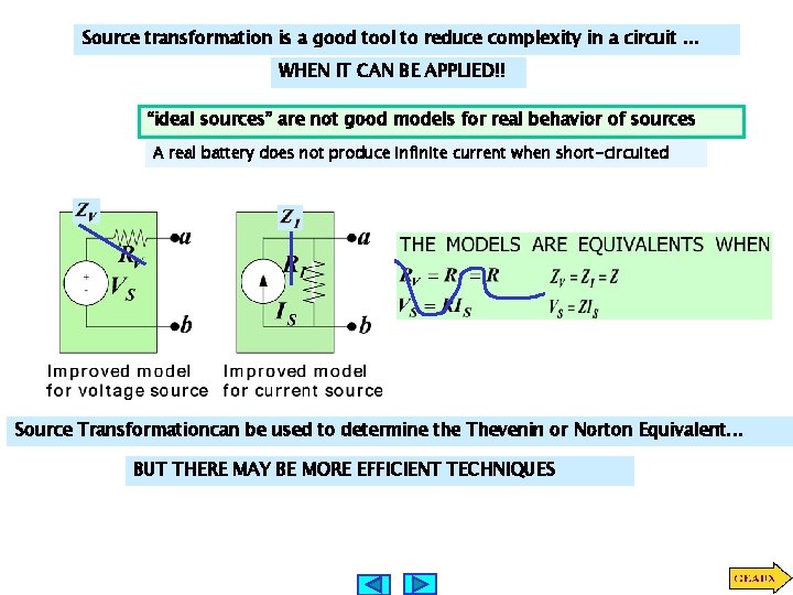Source transformation is a good tool to reduce complexity in a circuit. . . Source transformation is a good tool to reduce complexity in a circuit. . .