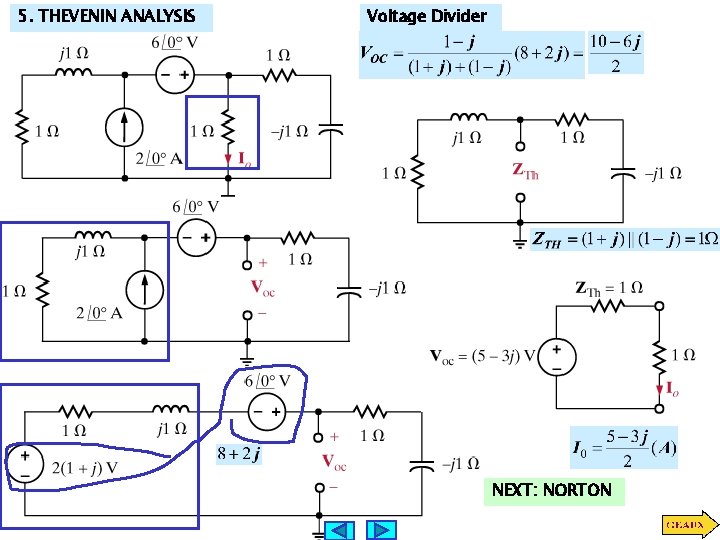5. THEVENIN ANALYSIS Voltage Divider NEXT: NORTON 5. THEVENIN ANALYSIS Voltage Divider NEXT: NORTON
