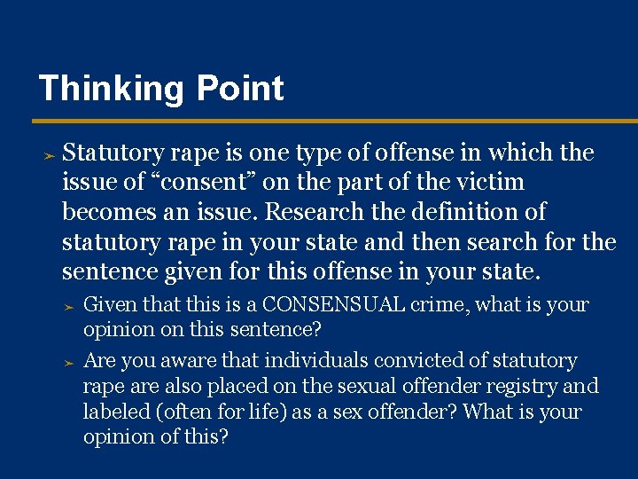 Thinking Point ➤ Statutory rape is one type of offense in which the issue