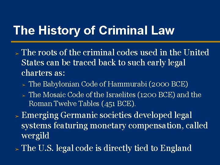 The History of Criminal Law ➤ The roots of the criminal codes used in