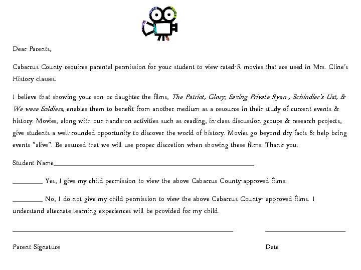 Dear Parents, Cabarrus County requires parental permission for your student to view rated-R movies