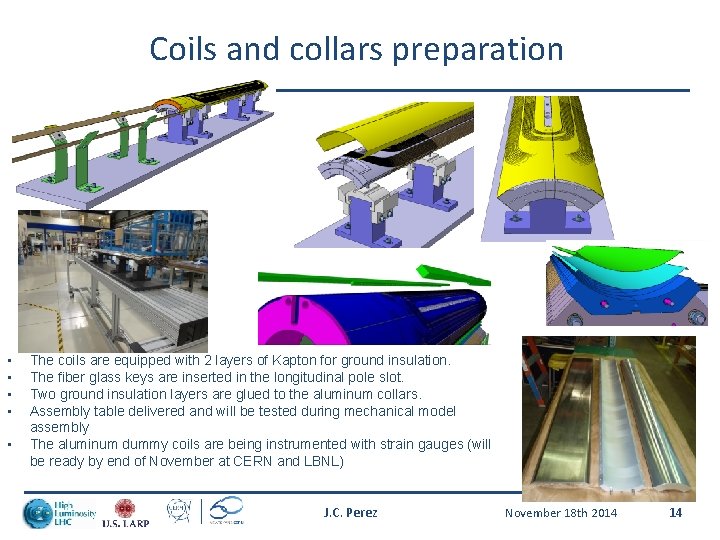 Coils and collars preparation • • • The coils are equipped with 2 layers