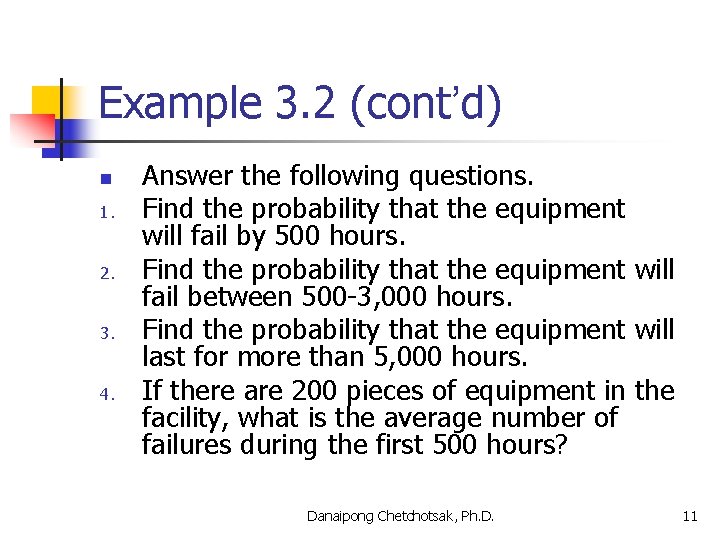 Example 3. 2 (cont’d) n 1. 2. 3. 4. Answer the following questions. Find