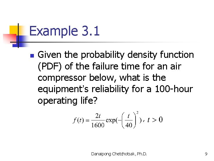 Example 3. 1 n Given the probability density function (PDF) of the failure time