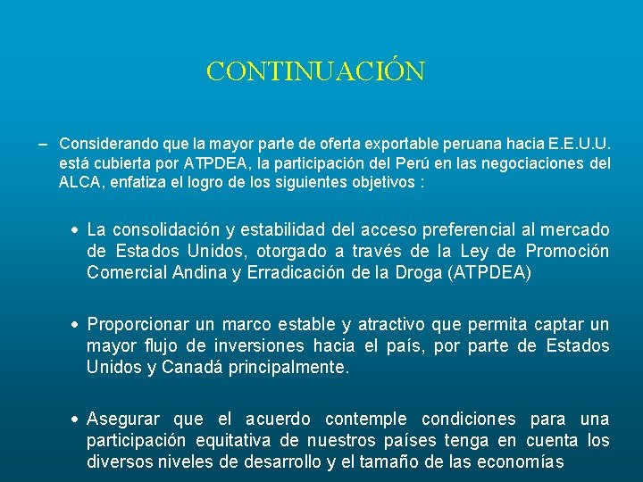 CONTINUACIÓN – Considerando que la mayor parte de oferta exportable peruana hacia E. E.