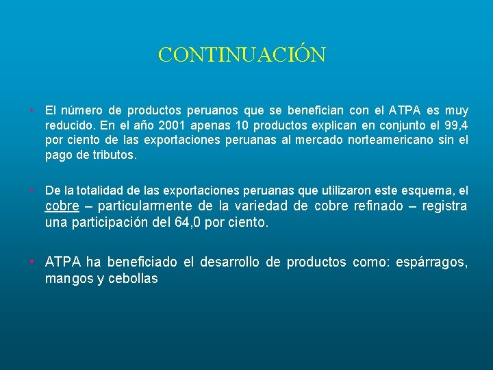 CONTINUACIÓN • El número de productos peruanos que se benefician con el ATPA es