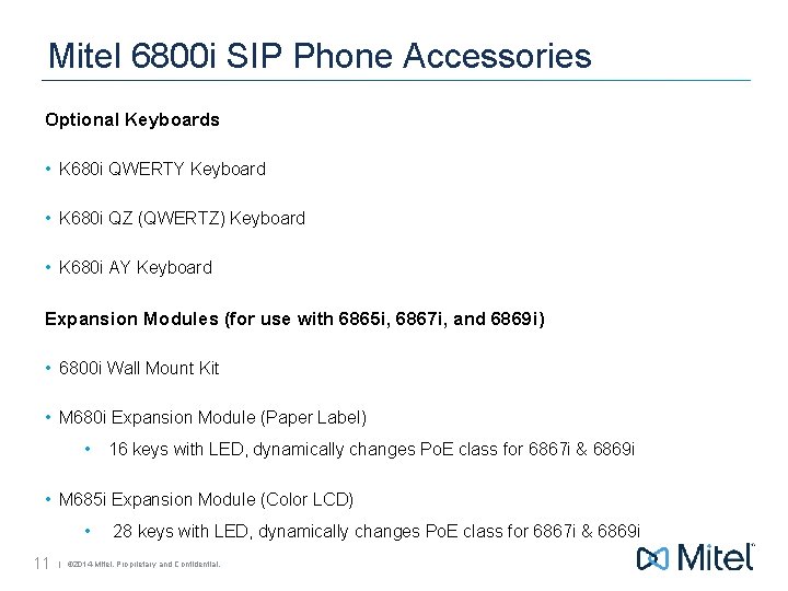 Mitel 6800 i SIP Phone Accessories Optional Keyboards • K 680 i QWERTY Keyboard