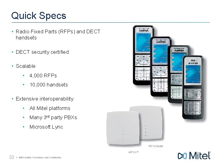 Quick Specs • Radio Fixed Parts (RFPs) and DECT handsets • DECT security certified