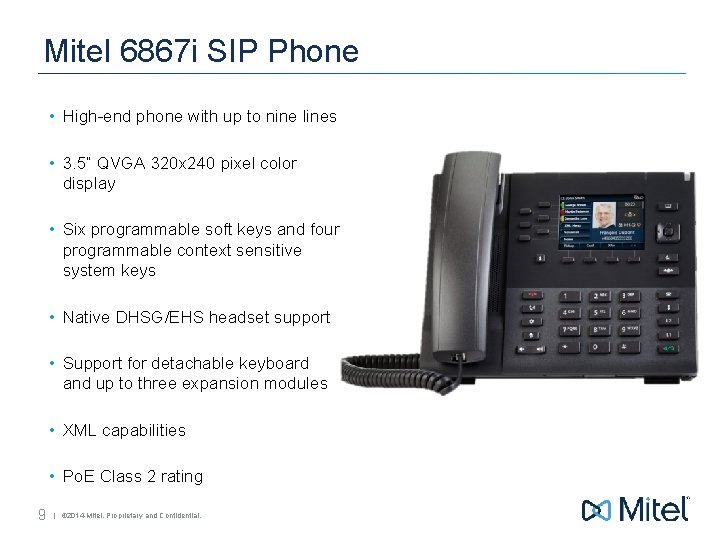 Mitel 6867 i SIP Phone • High-end phone with up to nine lines •