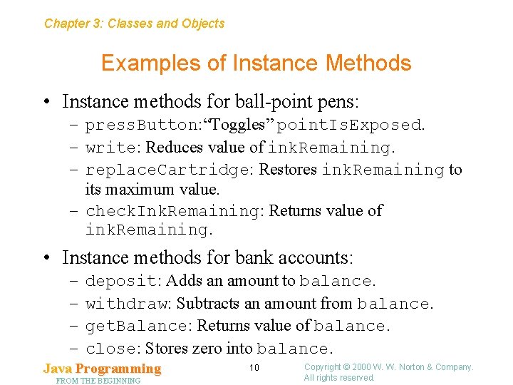 Chapter 3: Classes and Objects Examples of Instance Methods • Instance methods for ball-point