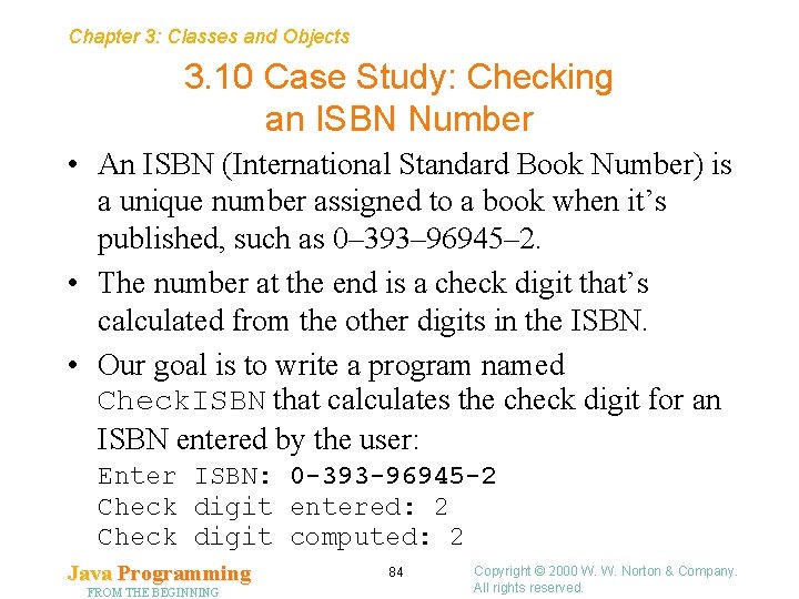 Chapter 3: Classes and Objects 3. 10 Case Study: Checking an ISBN Number •