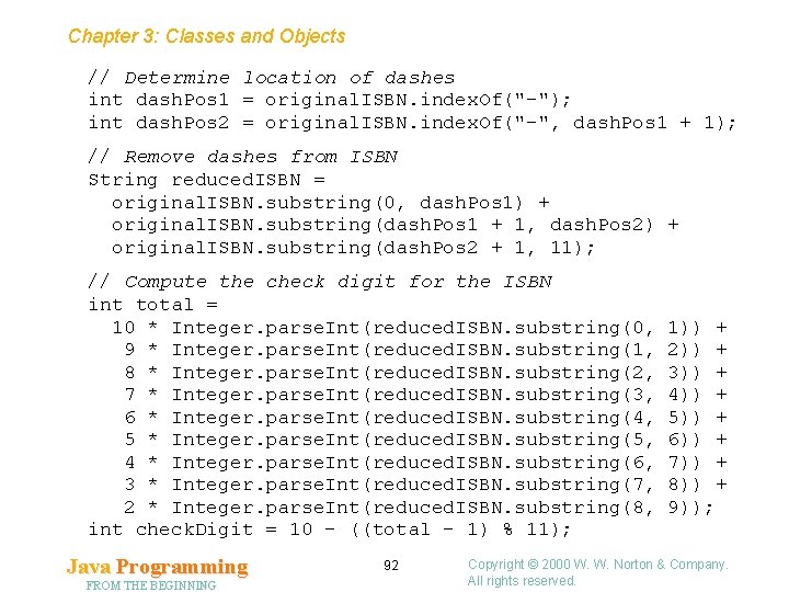 Chapter 3: Classes and Objects // Determine location of dashes int dash. Pos 1