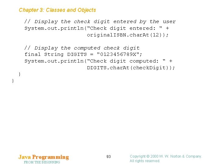 Chapter 3: Classes and Objects // Display the check digit entered by the user