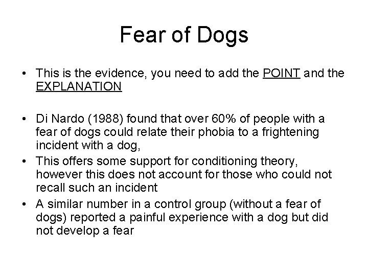 Fear of Dogs • This is the evidence, you need to add the POINT