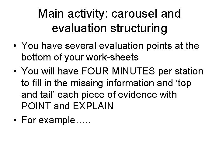 Main activity: carousel and evaluation structuring • You have several evaluation points at the