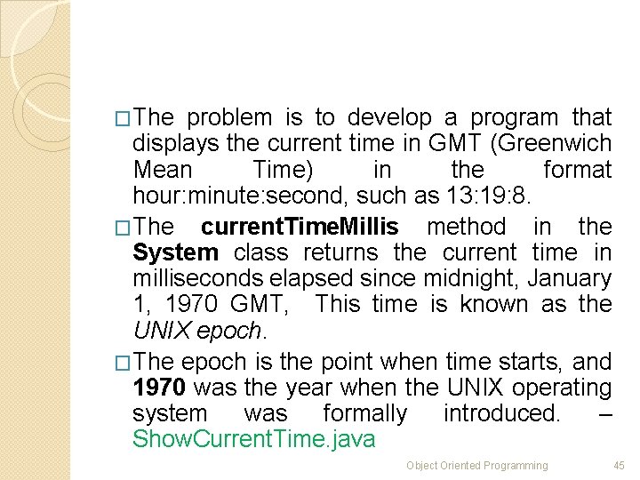 �The problem is to develop a program that displays the current time in GMT